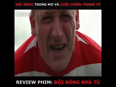 Review Phim Đội Bóng Nhà Tù