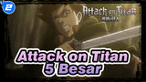 Attack on Titan | 5 Besar Momen Mengejutkan (II)_2