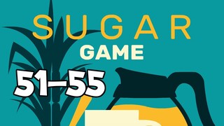 sugar game Level 51-55 Walkthrough