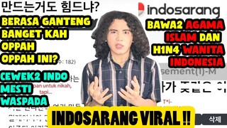 INDOSARANG VIRAL, OKNUM NETIZEN KOREA H1N4 CEWEK INDONESIA HINGGA AGAMA ISLAM