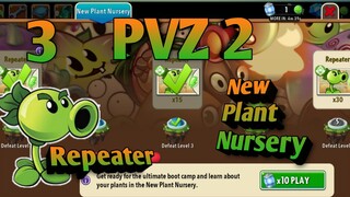 PVZ 2, New Plant Nursery. Repeater 3