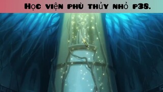 Học viện phù thủy nhỏ p38