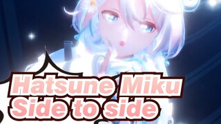 [Hatsune Miku|4K 60Fps]Side to side