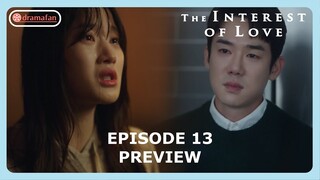 The Interest Of Love Episode 13 Spoilers & Predictions