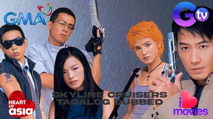 SKYLINE CRUISERS TAGALOG DUBBED MOVIE HONG KONG ACTION ADVENTURE LEON LAI, JORDAN CHAN, SHU QI