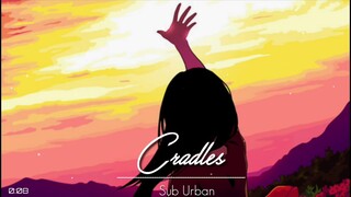 Sub Urban - Cradles [NCS] Nhạc Tik Tok Xém Gây Nghiện || T241