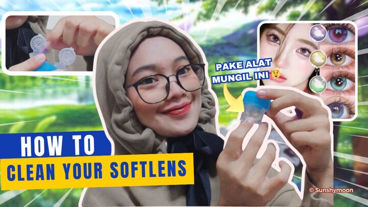 【 Tutorial 】Bersihin Softlens Pakai Alat Cuci Softlens ©sunshymoon