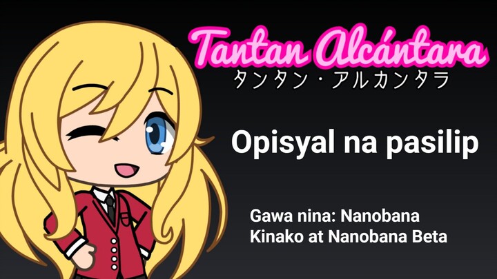 Gacha Life Series | Tantan Alcántara (Opisyal na pasilip)