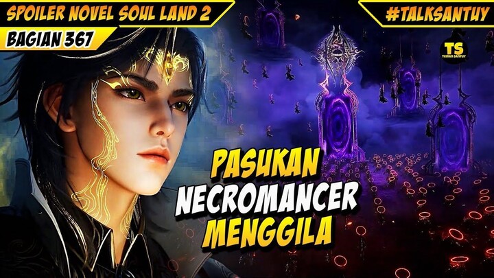 PASUKAN KEMATIAN HUO YUHAO KELEWAT OVERPOWER - SOUL LAND 2 DONGHUA 367