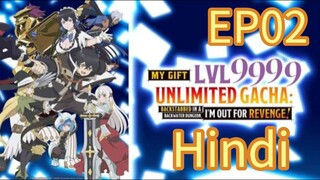 My Gift Lvl 9999 Unlimited Gacha: S01 EP02 unofficial hindi dubbed
