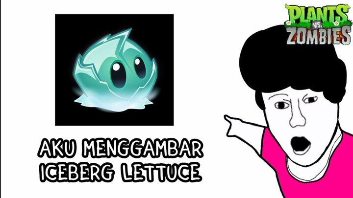 AKU MENGGAMBAR ICEBERG LETTUCE - PVZ2