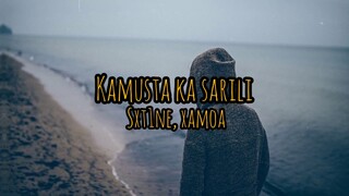 Sxt1ne, Xamoa - Kamusta Na Sarili (Lyrics)