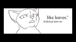 like leaves. — hollyleaf mini mv — 1B