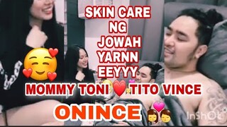 SKIN CARE NG JOWAH YARNNN EEEYYYY 😂❤💏| MOMMY TONI FOWLER | TONI FOWLER | TITO VINCE | TORO FAMILY