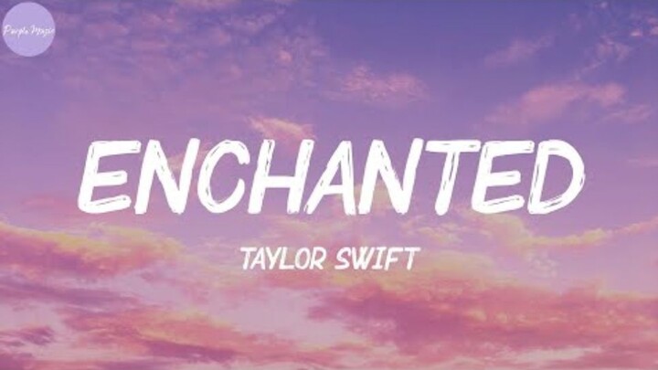Taylor Swift - Enchanted | Lyrics ðŸŽµ