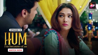 Love & Lies  |Hum | Ep 13|Kushal Tandon |Karishma S |Ridhima P | @Altt_Official