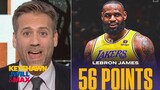 "Lebron is the greatest athlete in all of sports ever!" - Max on LeBron's 56 Pts on Saturday
