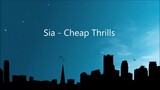 Sia - Cheap Thrills ( Lyrics )