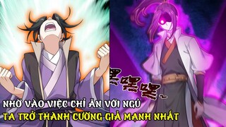 NHỜ VÀO VIỆC CHỈ ĂN VỚI NGỦ TA TRỞ THÀNH CƯỜNG GIẢ MẠNH NHẤT P1 | REVIEW TRUYỆN TRANH HAY