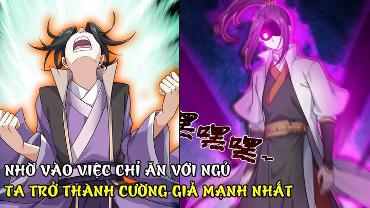 NHỜ VÀO VIỆC CHỈ ĂN VỚI NGỦ TA TRỞ THÀNH CƯỜNG GIẢ MẠNH NHẤT P1 | REVIEW TRUYỆN TRANH HAY
