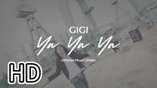 Ya Ya Ya – Gigi [Official Music Video HD] + Bye-bye (feat. Vino G. Bastian)