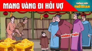 MANG VÀNG ĐI HỎI VỢ - Thông Điệp Thời Gian - Phim Hoạt Hình - Truyện Cổ Tích - Khoảnh Khắc Kỳ Diệu