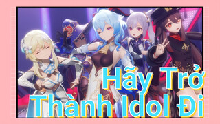 Hãy Trở Thành Idol Đi