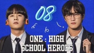 ONE; High School Heroes - Episode 8 FINALE [Eng Sub]
