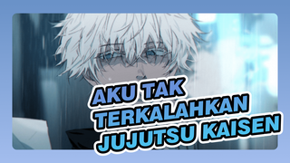 Tidak Apa-Apa Karena Aku Tak Terkalahkan! (Bagian JJK mulai dari 1:40)_1