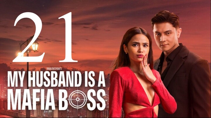 My Husband Is a Mafia Boss Episode 21