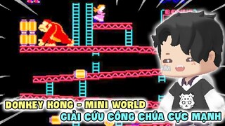 MINI WORLD || DONKEY KONG MWBA - GIẢI CỨU CÔNG CHÚA CỰC MẠNH CÙNG HOÀNG TỬ VUAZING!!