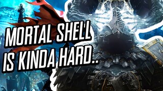 Okay..  Mortal Shell Is Actually Kinda Hard / Mortal Shell Gameplay