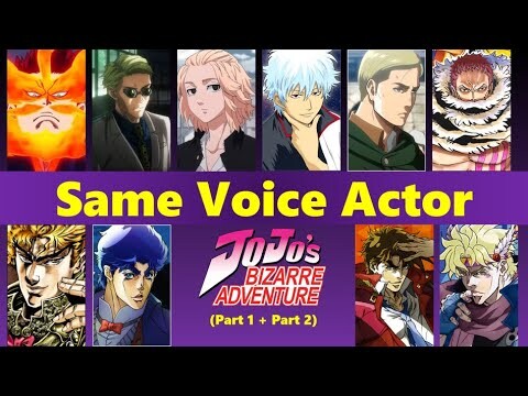 Characters That Share Same Voice Actor with Jojo Characters (Part 1 and Part 2)