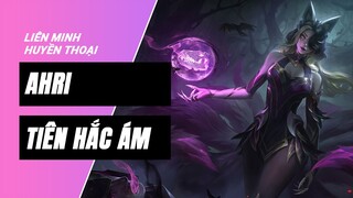 Ahri Tiên Hắc Ám (Coven Ahri) | Liên Minh Huyền Thoại 11.16