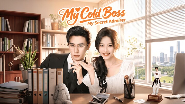My Cold Boss, My Secret Admirer