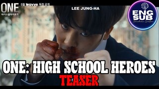 🇰🇷 NEW K-DRAMA | ONE: High School Heroes (2025) Official Teaser FULL ENG SUB (1080p)
