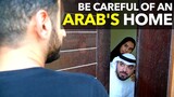 Be Careful Of An Arab's Home