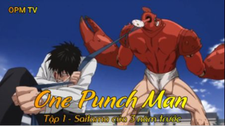 One Pucnh Man Tập 1 - Saitama của 3 năm trước