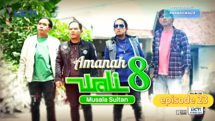 amanah wali 8 : musala sultan (episode 23)