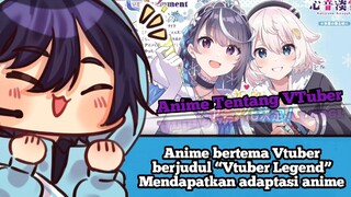 Anime bertema Vtuber berjudul “Vtuber Legend” Mendapatkan adaptasi anime #VCreators