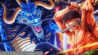 Zoro Tỉnh Giất Và Cái Chết Không Thể Tránh Khỏi Của Kaido  _ Part 4