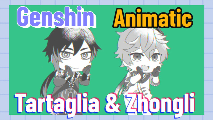 [Genshin,  Animatic] Tartaglia & Zhongli