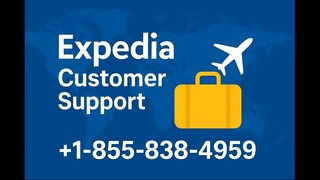 Expedia® Customer® Service™ Contact Number Helpline USA: An Explained 2025 Guide