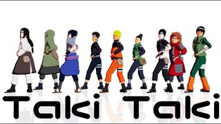 Taki Taki 【NARUTO MMD】NARUTO*SASUKE*SAI*KIBA*SHIKAMARU*SHINO*CHOUJI*NEJI*LEE