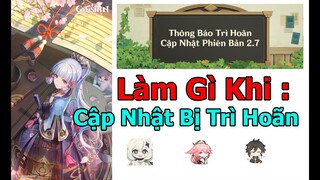 Những Nội Dung Bạn Nên Thử Qua Trong Khi Chờ Cập Nhật 2.7 | Genshin Impact