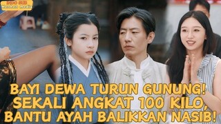 【IndoSub】Bayi Dewa Turun Gunung! Sekali Angkat 100Kilo, Bantu Ayah Balikkan Nasib!#drama #minidrama
