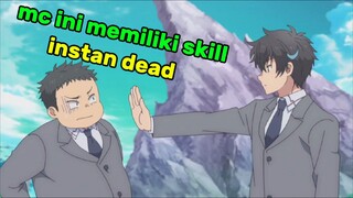 mc yang memiliki skill sangat berbahaya yaitu instan dead