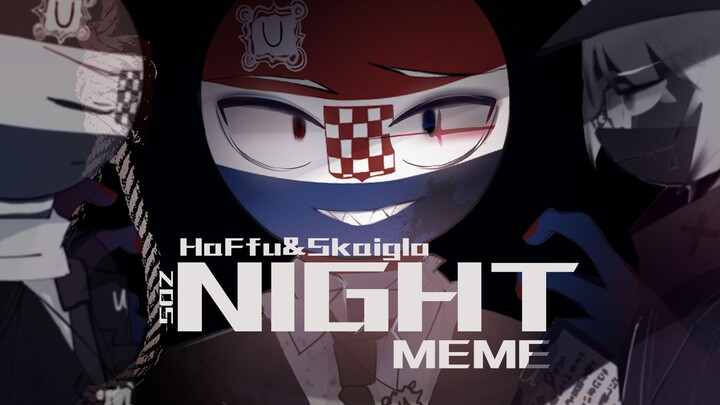 【CH/克独·塞救/合作meme】Night