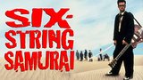 Six String Samurai (Sci-fi Action)