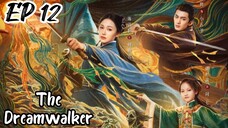 [ENG] EP 12 The Dreamwalker